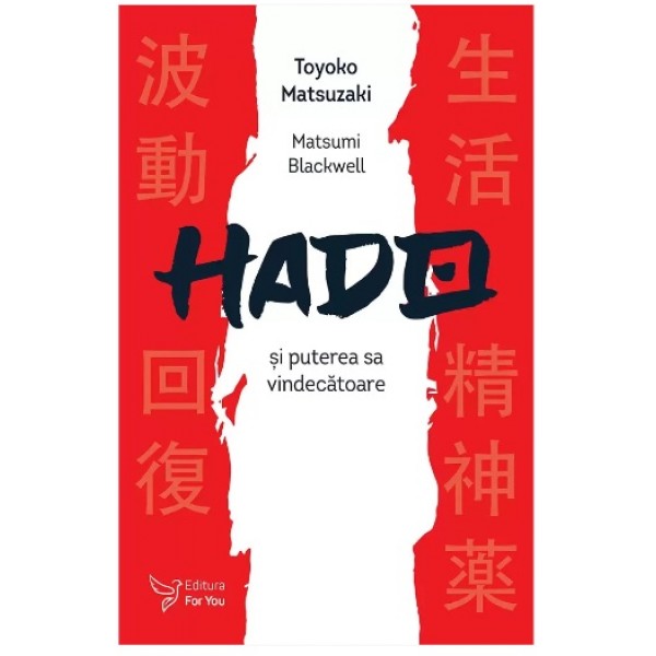Hado și puterea sa vindecătoare - Toyoko Matsuzaki