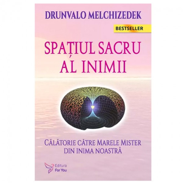 Spaţiul Sacru al Inimii – Drunvalo Melchizedek